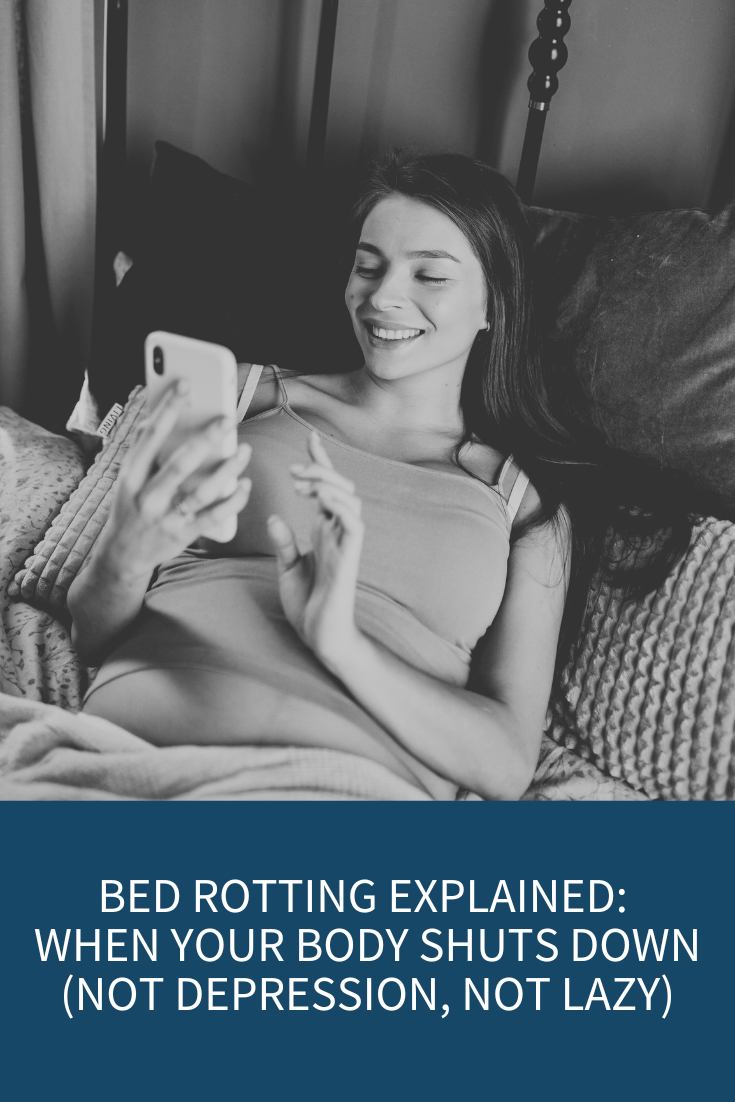 Bed Rotting Isn’t Self-Care: What Your Nervous System Is Actually Doing (And How to Get Unstuck) (Podcast Episode 372)