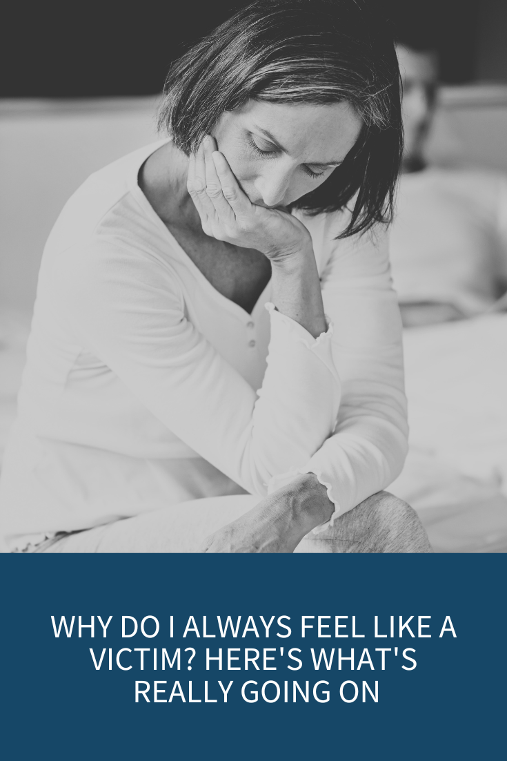 Why You Always Feel Powerless and Like a Victim (And How to Finally Stop) (Podcast Episode 376)