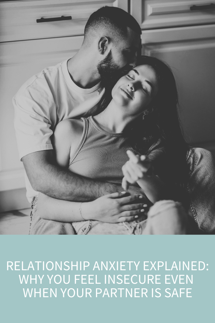 Why You Feel Insecure in a Healthy Relationship (Even When Nothing Is Wrong) (Podcast Episode 377)