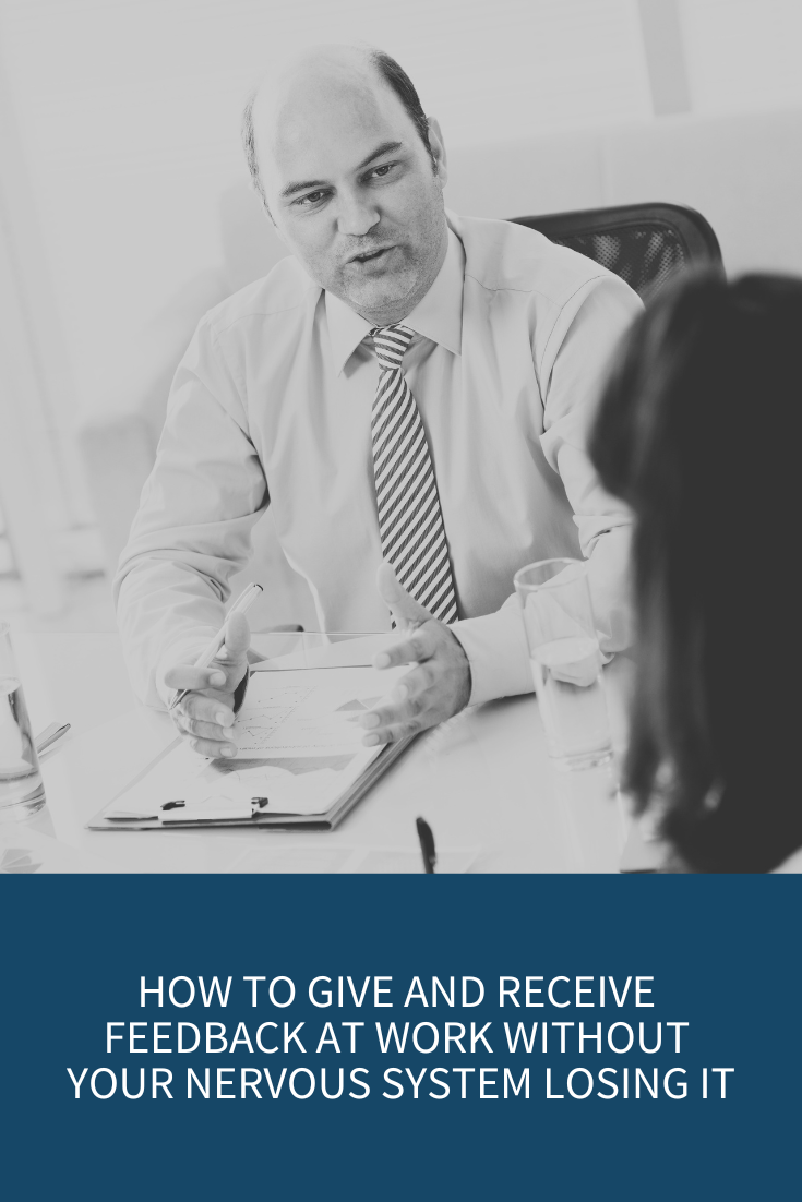 How to Give and Receive Feedback Without Your Nervous System Losing It (Podcast Episode 32)
